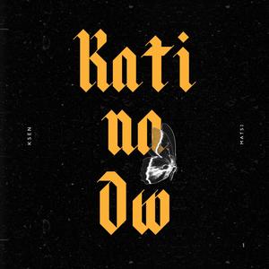 Kati na dw (feat. Ksen) [Explicit]