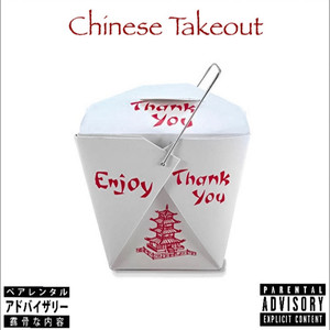 Chinese Takeout (Explicit)