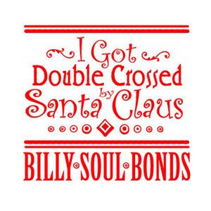 I Got Double Crossed By Santa Claus - Single