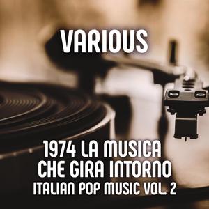 1974 La musica che gira intorno - Italian pop music vol. 2