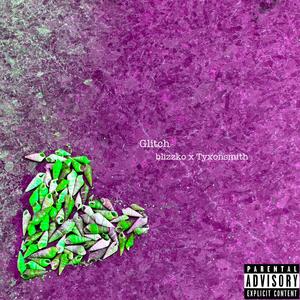 Glitch (feat. Tyxonsmith) (Explicit)