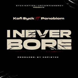 I Never Bore (Explicit)