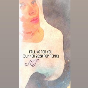 Falling for You (Summer 2020 Pop Remix)