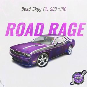Road Rage (feat. SBB TMC) (Explicit)