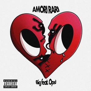 Amori Rari (feat. OPS!) [Explicit]