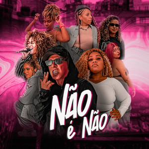 Não É Não (Explicit)