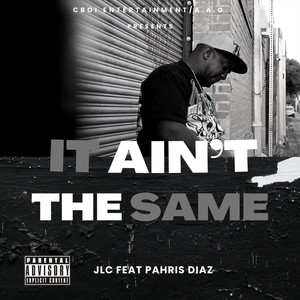 It Ain't the Same (feat. Pahris Diaz) [Explicit]