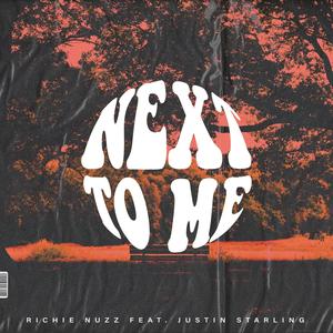 Next To Me (feat. Justin Starling)
