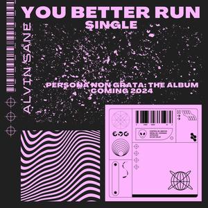 You Better Run (Explicit)