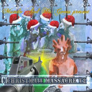 CHRISTMASS MASSACRE V.2 (Explicit)