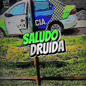 SALUDO DRUIDA (EVEREADY) [Explicit]