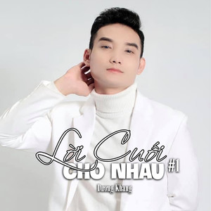 Lời Cuối Cho Nhau #1