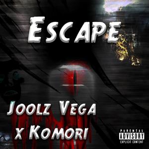 Escape (feat. Komori) [Explicit]