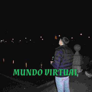 Mundo Virtual (Explicit)