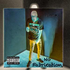 No Fabrication (Explicit)