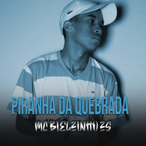 Piranha da Quebrada (Explicit)