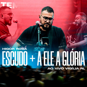 Escudo / A Ele a Glória (Ao Vivo)