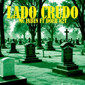 Lado crudo (feat. Doer Underside 821) (Music by “Rayka” adquirido en Beats4seven) (Explicit)