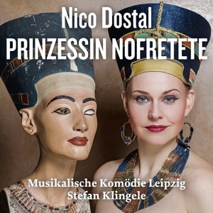 Nico Dostal: Prinzessin Nofretete