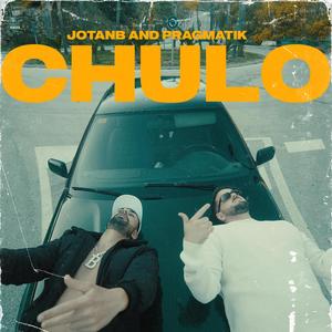 CHULO (feat. Pragma) [Explicit]