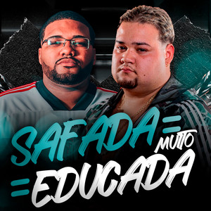 Safada Muito Educada (Explicit)