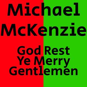 God Rest Ye Merry Gentlemen