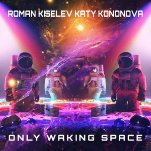 Only Waking Space