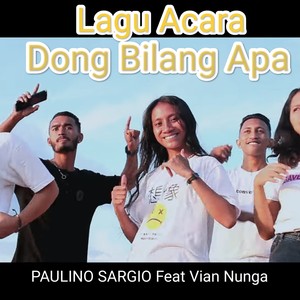 Lagu Acara Dong Bilang Apa