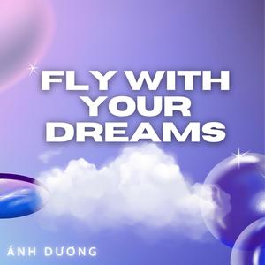 Fly With Your Dreams