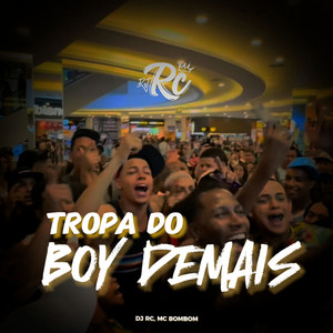 Tropa do Boy Demais (Explicit)