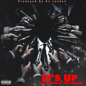 Its Up (feat. Joe Peeples Shawdy) [Explicit]