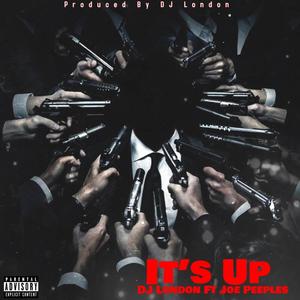 Its Up (feat. Joe Peeples Shawdy) (Explicit)