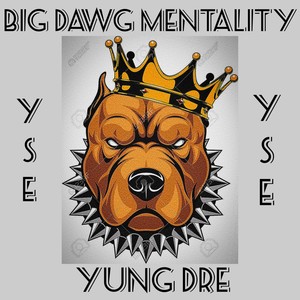 Big Dawg Mentality