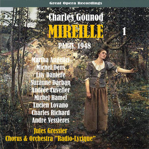 Gounod: Mireille, Vol. 1