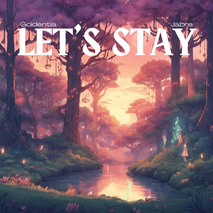 Let’s Stay (feat. Jabre)