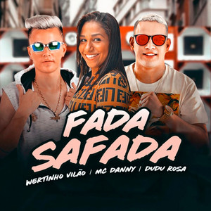 Fada Safada(feat. MC Danny) (Remix)