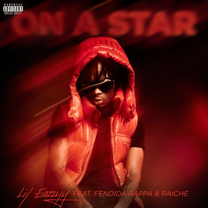 On A Star (feat. FendiDa Rappa & Raiche) [Explicit]