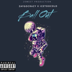 Ball Out (feat. IceTooCold) [Explicit]