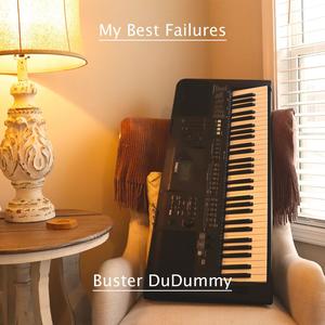 Buster DuDummy - My Best Failures