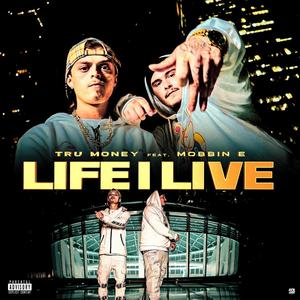 Life I Live (feat. Young Mobbin E) (Explicit)