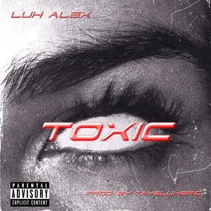 Toxic (Explicit)