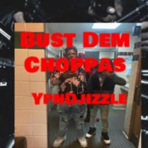 Bust Dem Choppas (Explicit)