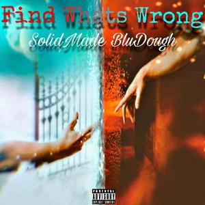 Find Whats Wrong (Explicit)