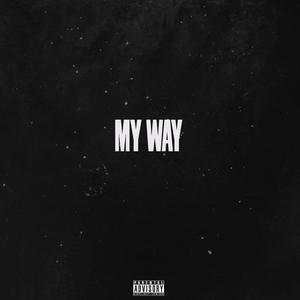 My Way (feat. LNNY & Alf500) (Explicit)