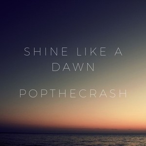 Shine Like a Dawn