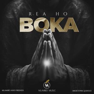Rea ho boka (feat. Mkhethwa Lushozi)