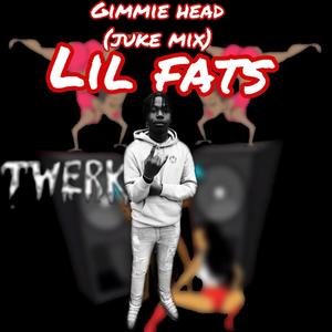 Gimmie Head (Juke Mix|Explicit)