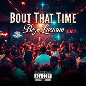 Bout That Time (Explicit)