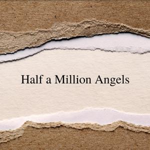 Half a Million Angels