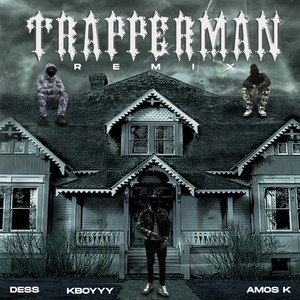 Trapperman (Remix) [Explicit]